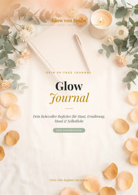 Glow Journal – Dein 90-Tage Journal für Haut, Ernährung & Selbstliebe (zum Ausdrucken)